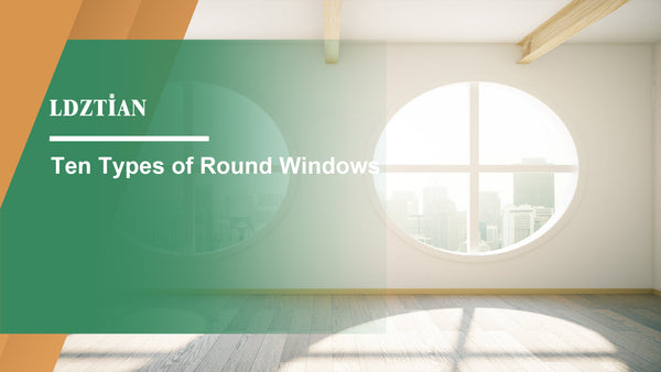 Ten Types of Round Windows – WMDA Group Windows & Doors