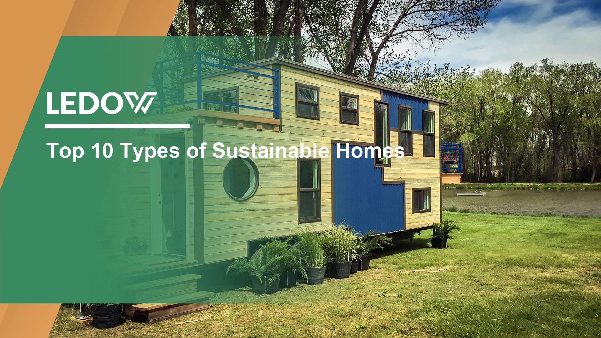 Top 10 Types of Sustainable Homes